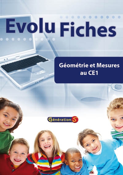 Evolu fiches. Géométrie et mesures au CE1 : fiches pour l'élève