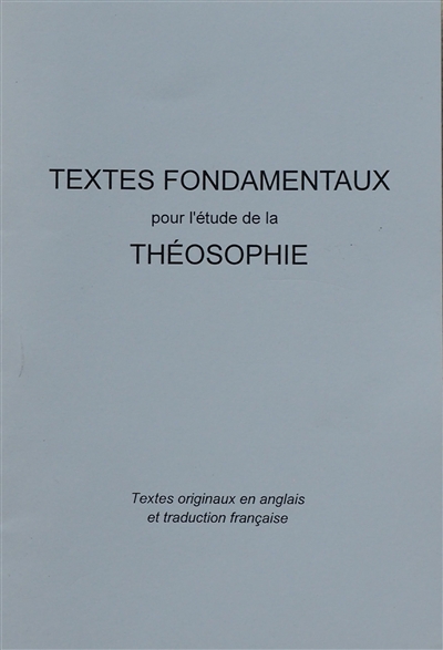 Textes fondamentaux pour l'étude de la théosophie