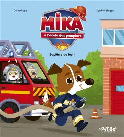 Mika à l'école des pompiers. Baptême du feu !
