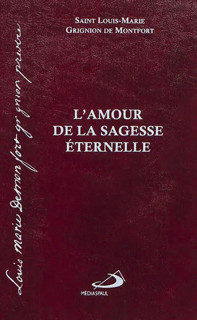 L'amour de la sagesse éternelle : avec guide de lecture