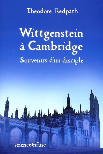 Wittgenstein à Cambridge : souvenirs d'un disciple