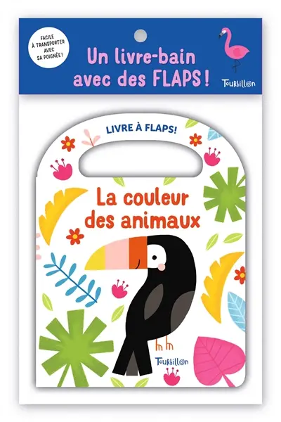 La couleur des animaux : un livre-bain avec des flaps !