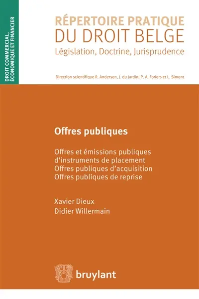 Offres publiques : offres et émissions publiques d'instruments de placement, offres publiques d'acquisition,  offres publiques de reprise