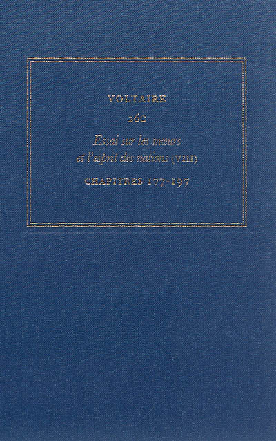 Les oeuvres complètes de Voltaire. Vol. 26C. Essai sur les moeurs et l'esprit des nations. Vol. 8. Chapitres 177-197