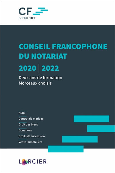 Conseil francophone du notariat, 2020-2022 : deux ans de formation : morceaux choisis
