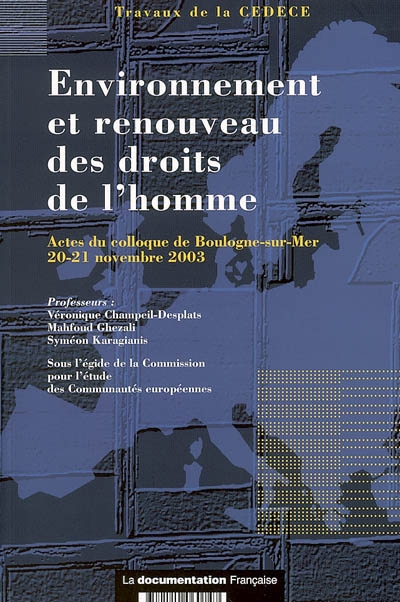 Environnement et renouveau des droits de l'homme : actes du colloque de Boulogne-sur-Mer, 20-21 novembre 2003