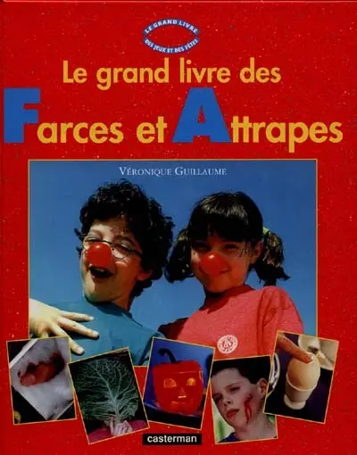 Le grand livre des farces et attrapes