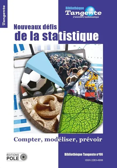 Nouveaux défis de la statistique : compter, modéliser, prévoir Nouveaux défis de la statistique : compter, modéliser, prévoir