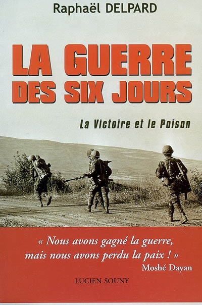 La guerre des Six-Jours : la victoire et le poison