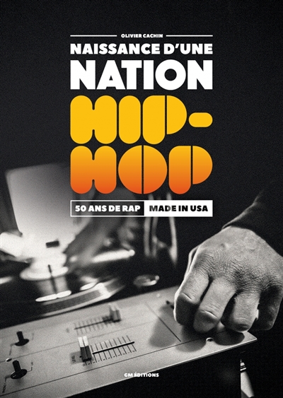 Naissance d'une nation hip-hop : 50 ans de rap made in USA