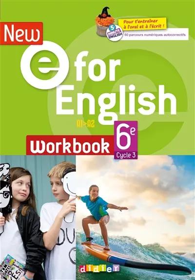 New E for English 6e, cycle 3, A1-A2 : workbook New E for English 6e, cycle 3, A1-A2 : workbook