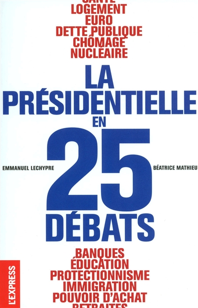 La présidentielle en 25 débats