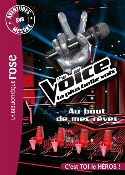 The voice, la plus belle voix : au bout de mes rêves