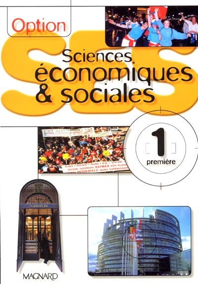 Sciences économiques et sociales, 1re ES option SES : livre de l'élève