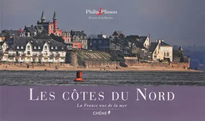 La France vue de la mer. Les côtes du Nord