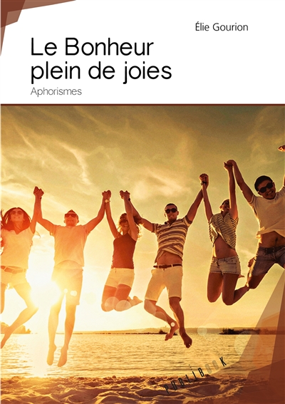 Le bonheur plein de joie :...