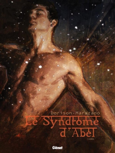Le syndrome d'Abel. Vol. 1. Exil