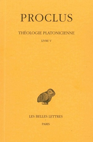 Théologie platonicienne. Vol. 5. Livre V