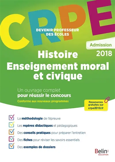 Histoire, enseignement moral et civique : CRPE, admission 2018 : un ouvrage complet pour réussir le concours, conforme aux nouveaux programmes