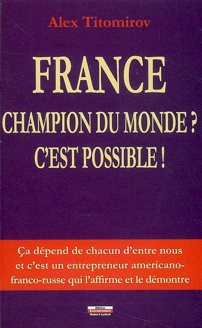 France, champion du monde ? C'est possible !