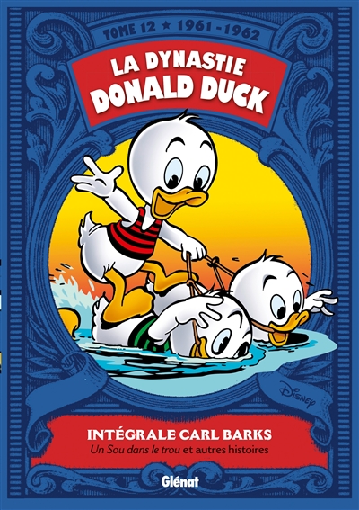 La dynastie Donald Duck. Vol. 12. Un sou dans le trou et autres histoires