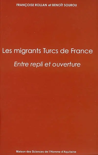 Les migrants turcs de France : entre repli et ouverture