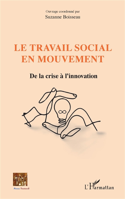 Le travail social en mouvement : de la crise à l'innovation
