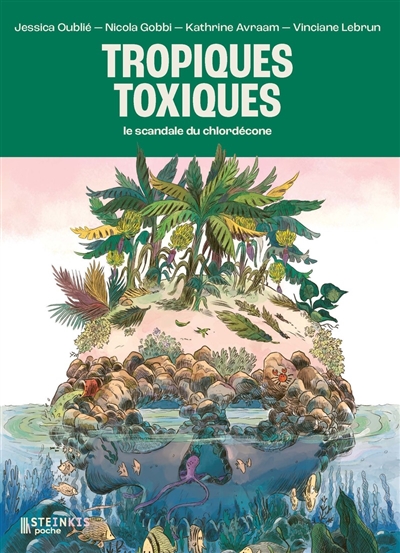 Tropiques toxiques : le...