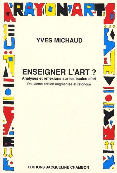 Enseigner l'art ? : analyse et réflexions sur les écoles d'art