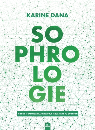 Sophrologie : théorie et...