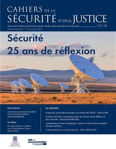 Cahiers de la sécurité et de la justice (Les), n° 27-28. Sécurité : 25 ans de réflexion