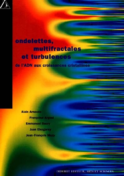 Ondelettes, multifractales et turbulences : de l'ADN aux croissances cristallines