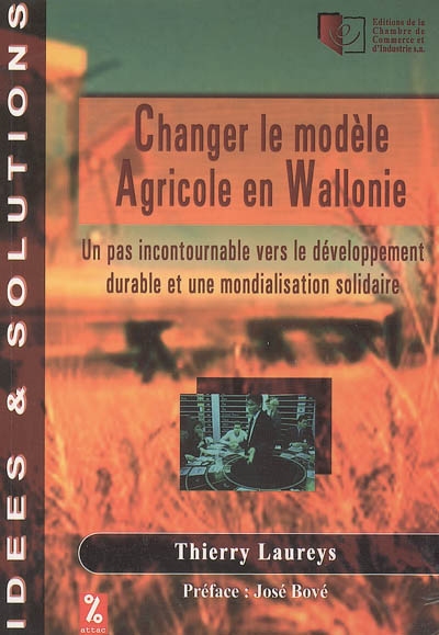Changer le modèle agricole en Wallonie : un pas incontournable vers le développement durable et une mondialisation solidaire
