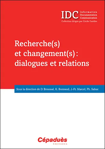 Recherche(s) et changement(s) : dialogues et relations