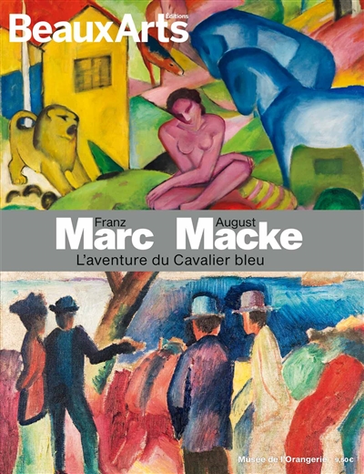 Franz Marc et August Macke : l'aventure du Cavalier bleu : Musée de l'Orangerie