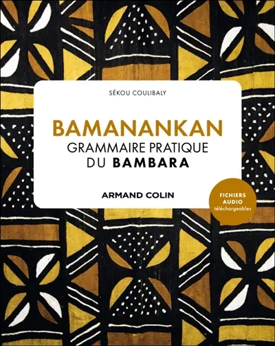 Bamanankan : grammaire pratique du bambara