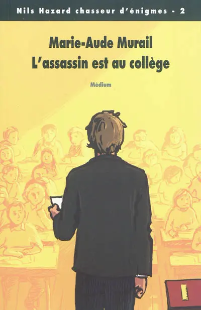 Nils Hazard chasseur d'énigmes. Vol. 2. L'assassin est au collège