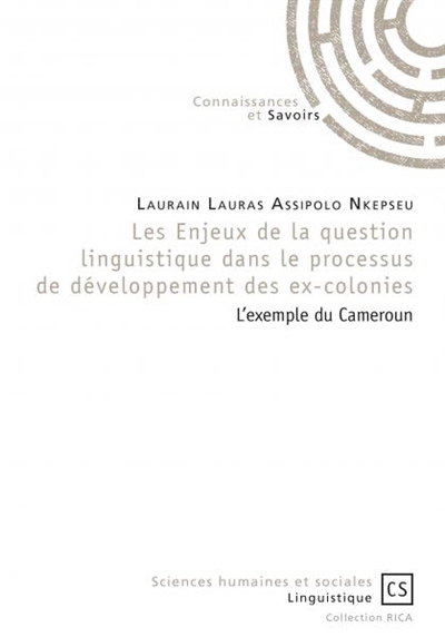 Les enjeux de la question linguistique dans le processus de développement des ex-colonies : l'exemple du Cameroun