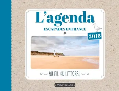 L'agenda 2018 escapades en France : au fil du littoral