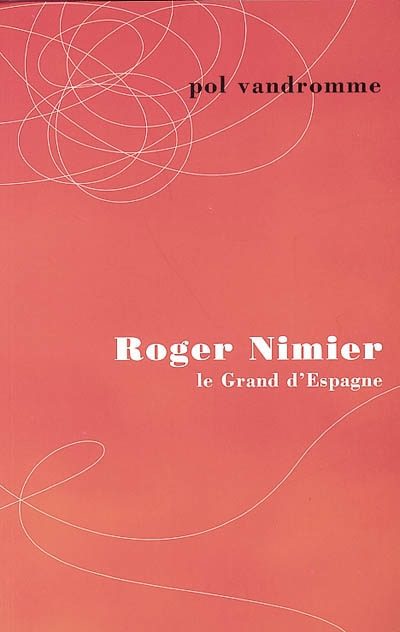Roger Nimier : le grand d'Espagne