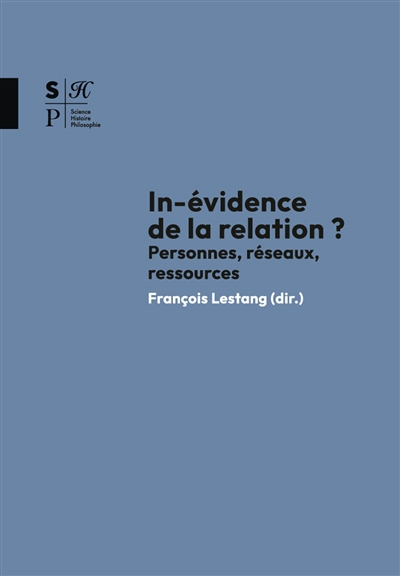 In-évidence de la relation ? : personnes, réseaux, ressources