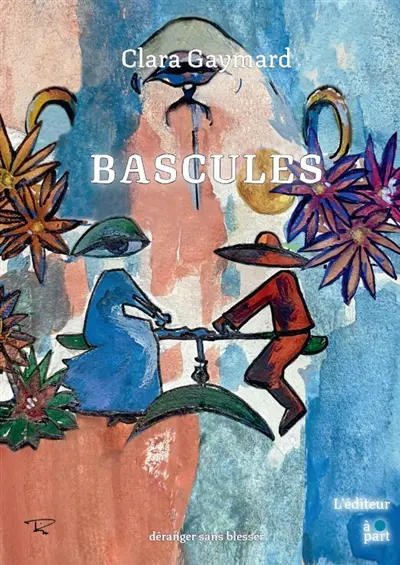 Bascules : déranger sans blesser