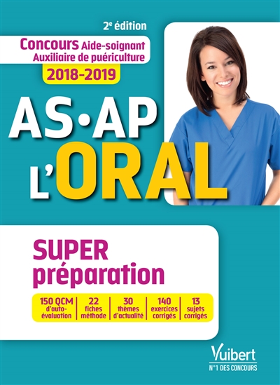 AS-AP, l'oral : concours aide-soignant, auxiliaire de puériculture : 2018-2019