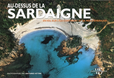 Au-dessus de la Sardaigne : en vol sur l'île-continent et sa mer d'émeraude