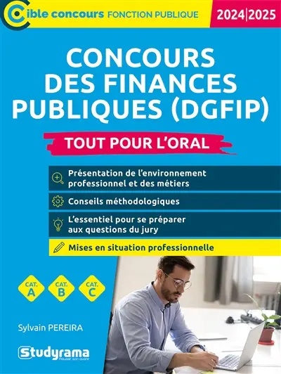 Concours des finances publiques (DGFIP) : tout pour l'oral, cat. A, cat. B, cat. C : 2024-2025