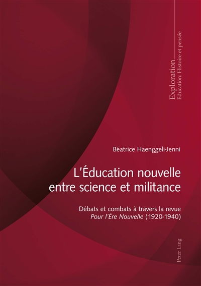 L'éducation nouvelle, entre science et militance : débats et combats à travers la revue Pour l'ère nouvelle, 1920-1940