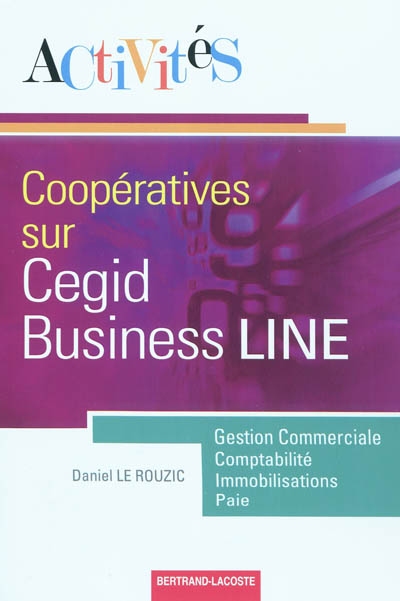 Activités coopératives sur Cegid Business LINE : gestion commerciale, comptabilité, immobilisations, paie