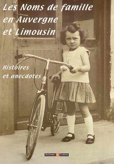 Les noms de famille en Auvergne et Limousin : histoires et anecdotes