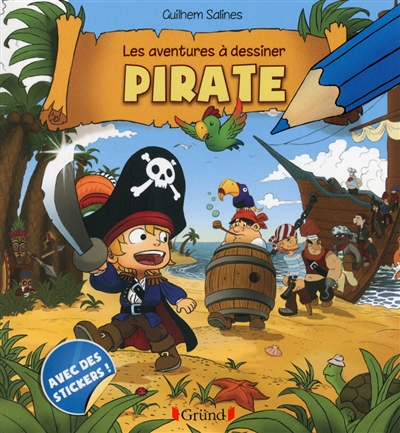 Pirate : les aventures à dessiner