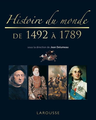 Histoire du monde. Vol. 3. De 1492 à 1789